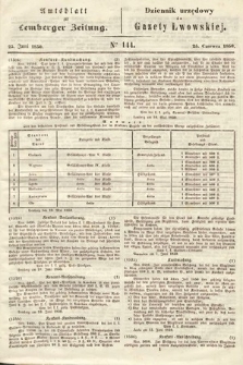 Amtsblatt zur Lemberger Zeitung = Dziennik Urzędowy do Gazety Lwowskiej. 1850, nr 144