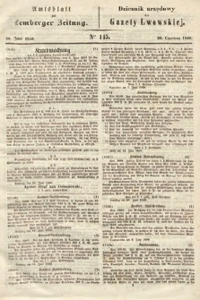 Amtsblatt zur Lemberger Zeitung = Dziennik Urzędowy do Gazety Lwowskiej. 1850, nr 145