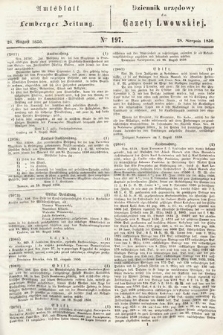 Amtsblatt zur Lemberger Zeitung = Dziennik Urzędowy do Gazety Lwowskiej. 1850, nr 197