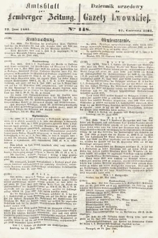 Amtsblatt zur Lemberger Zeitung = Dziennik Urzędowy do Gazety Lwowskiej. 1861, nr 148