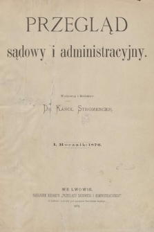 Przegląd Sądowy i Administracyjny. 1876 [całość]