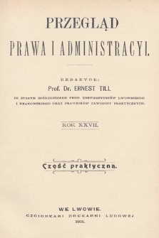 Przegląd Prawa i Administracyi : część praktyczna. 1902