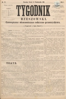 Tygodnik Rzeszowski : czasopismo ekonomiczno-rolniczo-przemysłowe. R. 1, 1883, nr 42