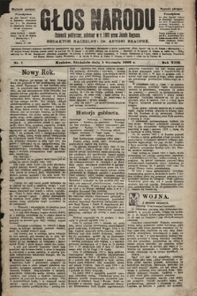 Głos Narodu : dziennik polityczny, założony w r. 1893 przez Józefa Rogosza (wydanie poranne). 1905, nr 1