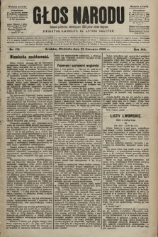 Głos Narodu : dziennik polityczny, założony w r. 1893 przez Józefa Rogosza (wydanie poranne). 1905, nr 172