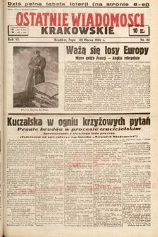 Ostatnie Wiadomości Krakowskie. 1936, nr 82