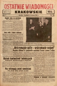 Ostatnie Wiadomości Krakowskie. 1935, nr 341