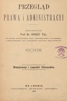 Przegląd Prawa i Administracyi : rozprawy i zapiski literackie. 1903