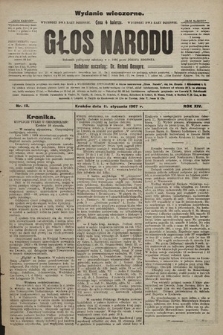 Głos Narodu : dziennik polityczny, założony w r. 1893 przez Józefa Rogosza (wydanie wieczorne). 1907, nr 13