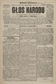 Głos Narodu : dziennik polityczny, założony w r. 1893 przez Józefa Rogosza (wydanie wieczorne). 1907, nr 15