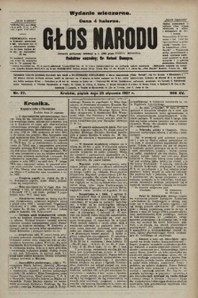 Głos Narodu : dziennik polityczny, założony w r. 1893 przez Józefa Rogosza (wydanie wieczorne). 1907, nr 37
