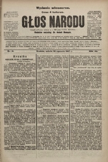 Głos Narodu : dziennik polityczny, założony w r. 1893 przez Józefa Rogosza (wydanie wieczorne). 1907, nr 41