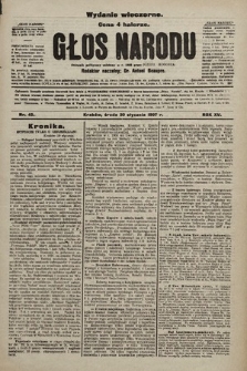 Głos Narodu : dziennik polityczny, założony w r. 1893 przez Józefa Rogosza (wydanie wieczorne). 1907, nr 45