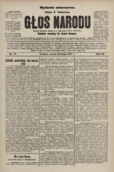 Głos Narodu : dziennik polityczny, założony w r. 1893 przez Józefa Rogosza (wydanie wieczorne). 1907, nr 73