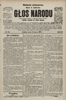 Głos Narodu : dziennik polityczny, założony w r. 1893 przez Józefa Rogosza (wydanie wieczorne). 1907, nr 115