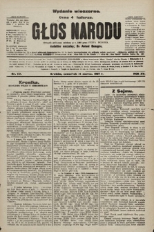 Głos Narodu : dziennik polityczny, założony w r. 1893 przez Józefa Rogosza (wydanie wieczorne). 1907, nr 117