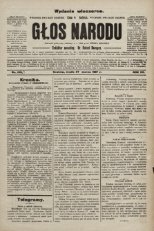 Głos Narodu : dziennik polityczny, założony w r. 1893 przez Józefa Rogosza (wydanie wieczorne). 1907, nr 139