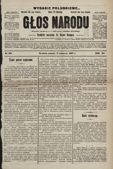 Głos Narodu : dziennik polityczny, założony w r. 1893 przez Józefa Rogosza (wydanie poranne). 1907, nr 153 [skonfiskowany]