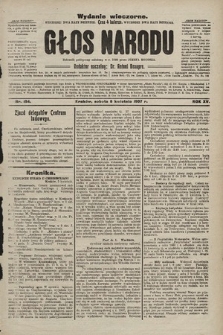 Głos Narodu : dziennik polityczny, założony w r. 1893 przez Józefa Rogosza (wydanie wieczorne). 1907, nr 154