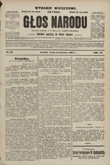 Głos Narodu : dziennik polityczny, założony w r. 1893 przez Józefa Rogosza (wydanie wieczorne). 1907, nr 160