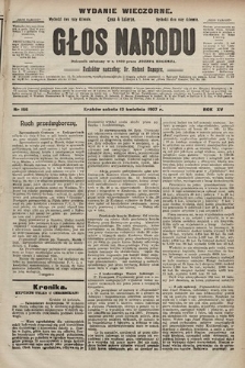Głos Narodu : dziennik polityczny, założony w r. 1893 przez Józefa Rogosza (wydanie wieczorne). 1907, nr 166