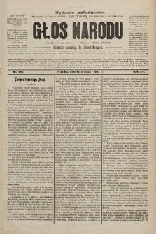 Głos Narodu : dziennik polityczny, założony w r. 1893 przez Józefa Rogosza (wydanie poranne). 1907, nr 198