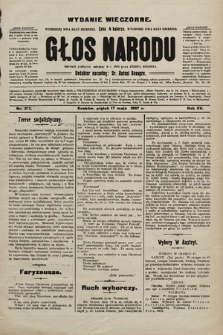 Głos Narodu : dziennik polityczny, założony w r. 1893 przez Józefa Rogosza (wydanie wieczorne). 1907, nr 217