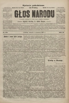 Głos Narodu : dziennik polityczny, założony w r. 1893 przez Józefa Rogosza (wydanie poranne). 1907, nr 246