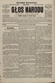 Głos Narodu : dziennik polityczny, założony w r. 1893 przez Józefa Rogosza (wydanie wieczorne). 1907, nr 267