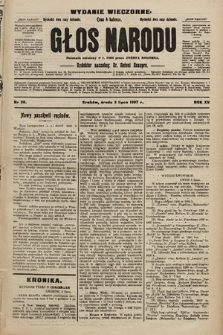 Głos Narodu : dziennik polityczny, założony w r. 1893 przez Józefa Rogosza (wydanie wieczorne). 1907, nr 291