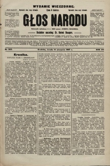 Głos Narodu : dziennik polityczny, założony w r. 1893 przez Józefa Rogosza (wydanie wieczorne). 1907, nr 363