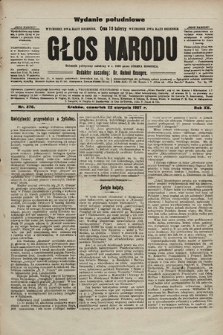 Głos Narodu : dziennik polityczny, założony w r. 1893 przez Józefa Rogosza (wydanie poranne). 1907, nr 376