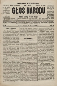 Głos Narodu : dziennik polityczny, założony w r. 1893 przez Józefa Rogosza (wydanie wieczorne). 1907, nr 381