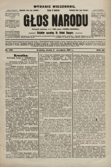 Głos Narodu : dziennik polityczny, założony w r. 1893 przez Józefa Rogosza (wydanie wieczorne). 1907, nr 409