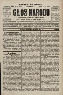 Głos Narodu : dziennik polityczny, założony w r. 1893 przez Józefa Rogosza (wydanie wieczorne). 1907, nr 411