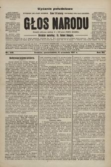 Głos Narodu : dziennik polityczny, założony w r. 1893 przez Józefa Rogosza (wydanie poranne). 1907, nr 418