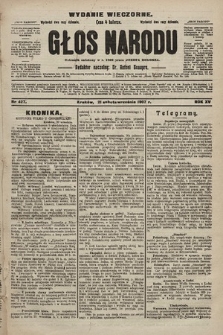 Głos Narodu : dziennik polityczny, założony w r. 1893 przez Józefa Rogosza (wydanie wieczorne). 1907, nr 427