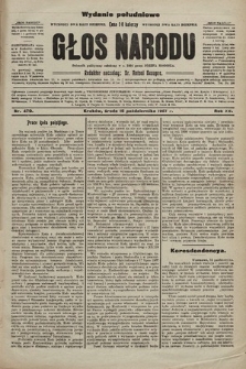 Głos Narodu : dziennik polityczny, założony w r. 1893 przez Józefa Rogosza (wydanie poranne). 1907, nr 470