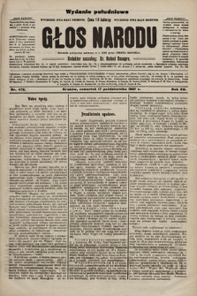 Głos Narodu : dziennik polityczny, założony w r. 1893 przez Józefa Rogosza (wydanie poranne). 1907, nr 472