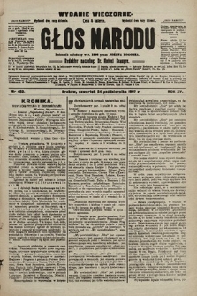 Głos Narodu : dziennik polityczny, założony w r. 1893 przez Józefa Rogosza (wydanie wieczorne). 1907, nr 483