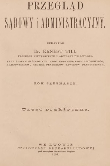Przegląd Sądowy i Administracyjny : część praktyczna. 1891