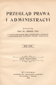 Przegląd Prawa i Administracyi : część praktyczna. 1906