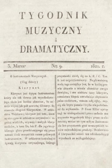 Tygodnik Muzyczny i Dramatyczny. 1821, nr 9