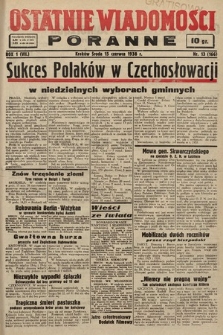 Ostatnie Wiadomości Poranne. 1938, nr 13