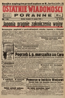 Ostatnie Wiadomości Poranne. 1938, nr 21