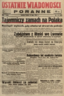 Ostatnie Wiadomości Poranne. 1938, nr 43