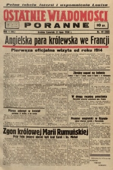 Ostatnie Wiadomości Poranne. 1938, nr 49