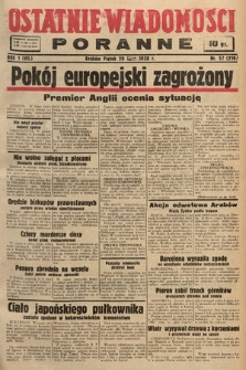 Ostatnie Wiadomości Poranne. 1938, nr 57