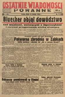Ostatnie Wiadomości Poranne. 1938, nr 71