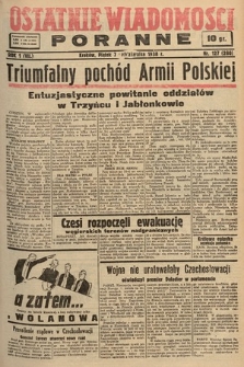 Ostatnie Wiadomości Poranne. 1938, nr 127